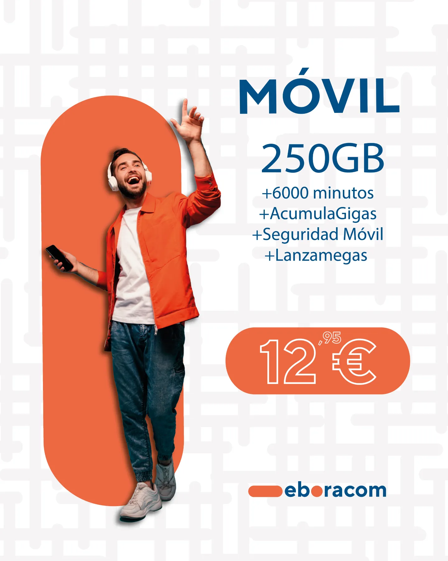 Cartel de la tarifa de 250 GB de Eboracom por 12,95 €/mes con 6000 minutos, AcumulaGigas, Seguridad Móvil y Lanzamegas